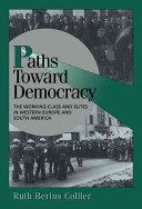 Paths toward democracy : the working class and elites in Western Europe and South America /