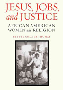 Jesus, jobs, and justice : African American women and religion /