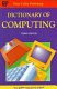 Dictionary of computing /