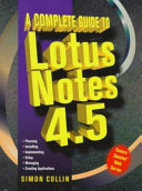 A complete guide to Lotus Notes 4.5 /