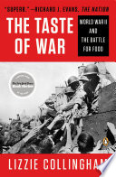 The taste of war : World War II and the battle for food /
