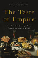 The taste of empire : how Britain's quest for food shaped the modern world /