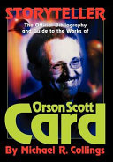 Storyteller : the official Orson Scott Card bibliography and guide /