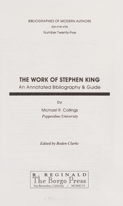 The work of Stephen King : an annotated bibliography & guide /