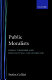 Public moralists : political thought and intellectual life in Britain, 1850-1930 /