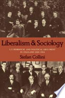 Liberalism and sociology : L. T. Hobhouse and political argument in England, 1880-1914 /