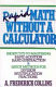 Rapid math without a calculator /