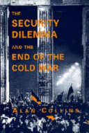 The security dilemma and the end of the Cold War /