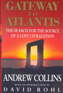 Gateway to Atlantis : the search for the source of a lost civilization /