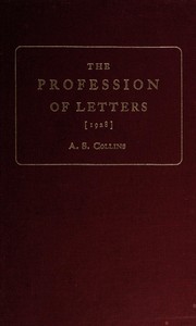 The profession of letters ; a study of the relation of author to patron, publisher, and public, 1780-1832 /