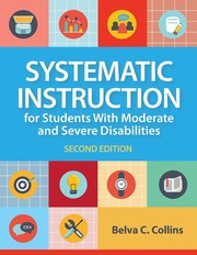 Systematic instruction for students with moderate and severe disabilities /