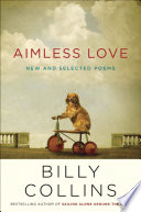 Aimless love : new and selected poems /