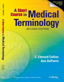 A short course in medical terminology /