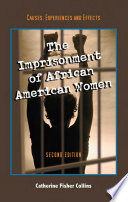 The imprisonment of African American women : causes, experiences, and effects /