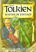 J.R.R. Tolkien : master of fantasy /