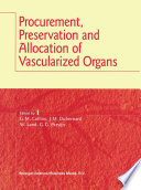 Procurement, Preservation and Allocation of Vascularized Organs /