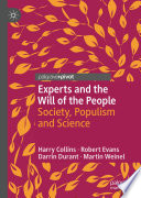 Experts and the Will of the People : Society, Populism and Science /