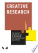 Creative research : the theory and practice of research for the creative industries /