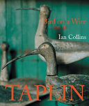 Bird on a wire : the life and art of Guy Taplin /