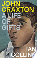 John Craxton : a life of gifts /