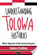 Understanding Tolowa histories : Western hegemonies and Native American responses /