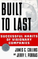 Built to last : successful habits of visionary companies /