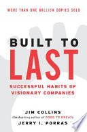 Built to last : successful habits of visionary companies /