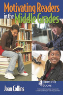 Motivating readers in the middle grades /