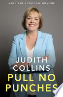 Pull no punches : memoir of a political survivor /