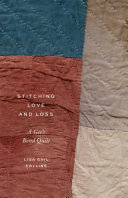 Stitching love and loss : a Gee's Bend quilt /