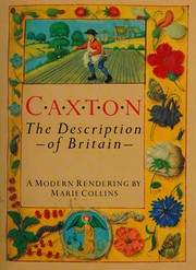 Caxton, the description of Britain : a modern rendering /