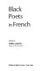 Black poets in French /