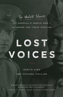 Lost voices : the untold stories of America's World War I veterans and their families /