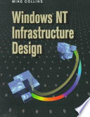 Windows NT infrastructure design /