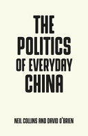 The politics of everyday China /