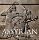 Assyrian palace sculptures /