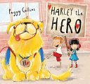 Harley the hero /
