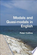 Modals and quasi-modals in English /