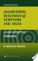 Algorithmic diagnosis of symptoms and signs : a cost-effective approach /