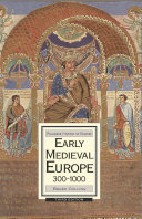 Early medieval Europe, 300-1000 /