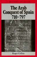 The Arab conquest of Spain /