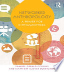 Networked anthropology : a primer for ethnographers /