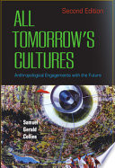 All tomorrow's cultures : anthropological engagements with the future /