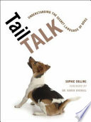 Tail talk : understanding the secret language of dogs /