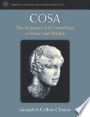 Cosa : the sculpture and furnishings in stone and marble /