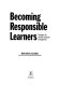 Becoming responsible learners : strategies for positive classroom management /