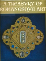 A treasury of Romanesque art : metalwork, illuminations and sculpture from the valley of the Meuse /