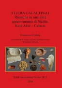 Studia calactina I : ricerche su una citta greco-romana di Sicilia : Kalè Akté -- Calacte /