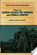 Plays by George Colman the Younger and Thomas Morton /