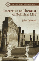 Lucretius as theorist of political life /
